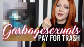 Garbagesexuals Pay For Trash