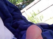Saturday morning relaxing in the back yard part 2. Exhibition cumshot in my bathrobe