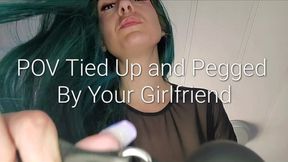 pov tied up & pegged by your girlfriend 2022