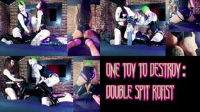 ONE TOY TO DESTROY: DOUBLE SPIT ROAST