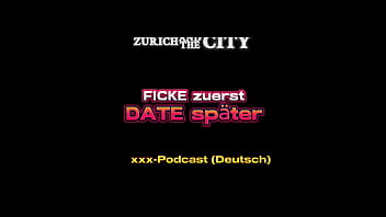 FICKE zuerst, DATE sp&auml_ter &ndash_ xxx-Podcast auf Deutsch