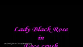 A055 Lady Black Rose in face crush