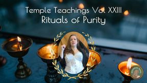 Temple Teachings Vol XXIII: Rituals of Purity