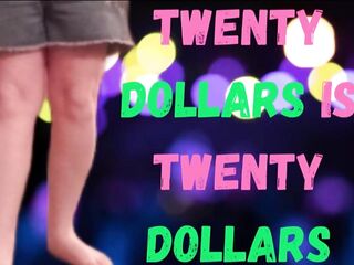 I'm not homo but twenty dollars is twenty dollars