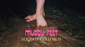 Barefoot in Cold, Squishy Mud (muddy Feet)