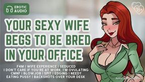 Your Sexy Wife Begs for A Breeding On Your Lunch Break | Erotic Audio for Men | F4M | Office Sex | Hold the Moan | Public | Impregnation | Wife Experience | GFE | Pussy Plug | CMNF | Handjob | Spit | Blowjob | Pussy Eating | Seduction | Creampie