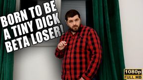 Born To Be A TIny Dick Beta - Full HD 1080p - KingMarti - MOV