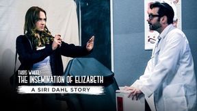 Third Wheel: The Insemination Of Elizabeth - A Siri Dahl Story - Pure Taboo