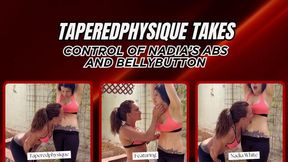 Taperedphysique Takes Control of Nadia’s Abs and Bellybutton