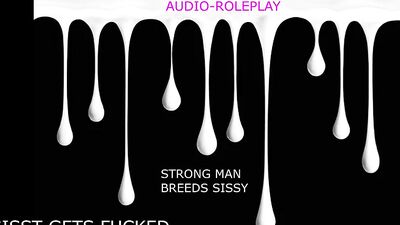 SISSY GETS FUCKED BY MUSCLED HUNK HARD AND DEEP LIKE THE GOOD FUCK DOLL HE IS (AUDIO ROLEPLAY)