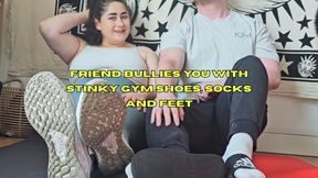 Friends Bully You with Stinky Gym Socks & Feet