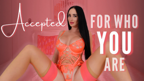 Accepted for Who You Are