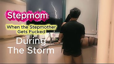 When the Stepmother Gets Fucked During the Storm