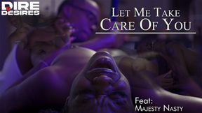 DIRE DESIRES Taking care of Majesty Nasty