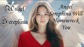 Angel Serephina Will Homewreck You