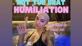 Hot Tub Brat Humiliation