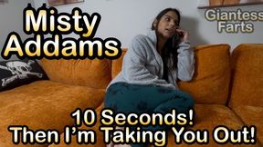 10s and then I'm Taking you Out! - Giantess - Misty Addams!