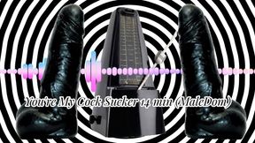 You're My Cock Sucker 14 min (MaleDom)