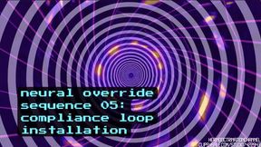 Neural Override Sequence 05: Compliance Loop Installation