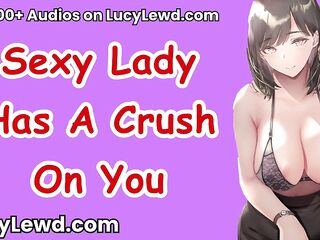 Hot Lady Has A Crush On U - ASMR Audio