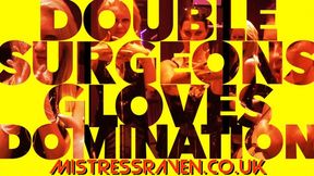 [1124] Double Surgeons Gloves Domination