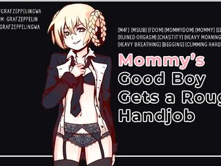Getting a rough handjob from my Mommydomme! [Hawt boy voice, ASMR, GWA, Audioporn]