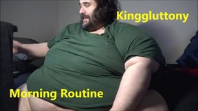 Kinggluttony Morning Routine