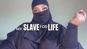 My slave for life