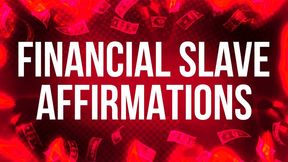 Financial Slave Affirmations for Findom Addicts