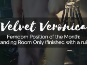 Veronica | Femdom Position of the Month: Standing Room Only (ruined orgasm)