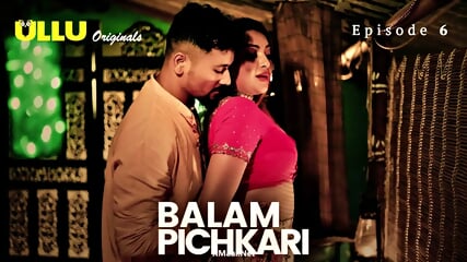 Hot Indian-2025 Balam Pichkari Episode 6