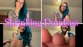 Shrinking Dumbass