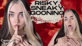 Risky, Sneaky Gooning