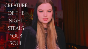 Creature of the Night Steals Your Soul