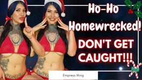 Ho-Ho Homewrecked! Don't get Caught!