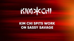 Kim chi Spits Works on Sassy Savage
