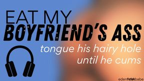 Eat my boyfriend's hairy asshole until he cums AUDIO-only