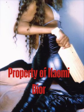 Property of Naomi Dior