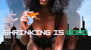 Shrinking is Good.