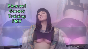 Binaural Gooner Training PMV