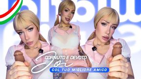 Cornuto e Devoto: JOI col tuo migliore amico ITA - Cuckold italiano - mistress italiana - joi in italiano - milf - bionda - tette grosse - umiliazione