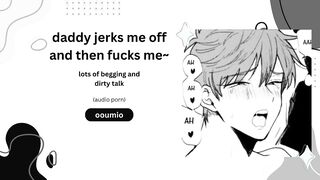 dad masturbates me off then tears up me~ lots of pleading and messy chat audio pornography