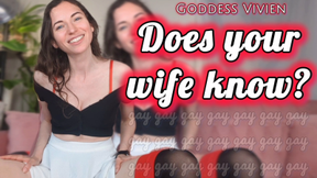 Does your wife know?