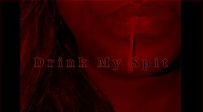 Drink My Spit
