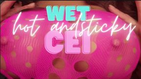 Wet Hot And Sticky CEI