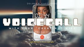 VOICE CALL With Your "Cheating" Wife [closed captions]