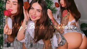 My 3 Birthday Wishes