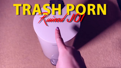 Trash Porn JOI- Ruined