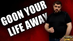 Goon Your Life Away - Full HD 1080p - KingMarti - MOV