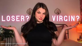 Loser or Virgin?